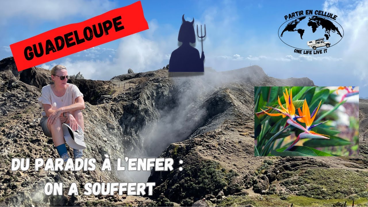 guadeloupe S2 E8 Le Paradis et l'Enfer :  Jardin Botanique et Soufrière