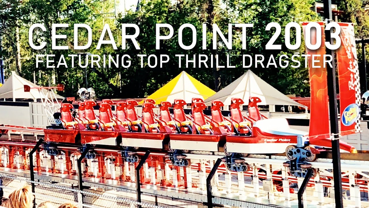 Cedar Point 2003 feat. TOP THRILL DRAGSTER