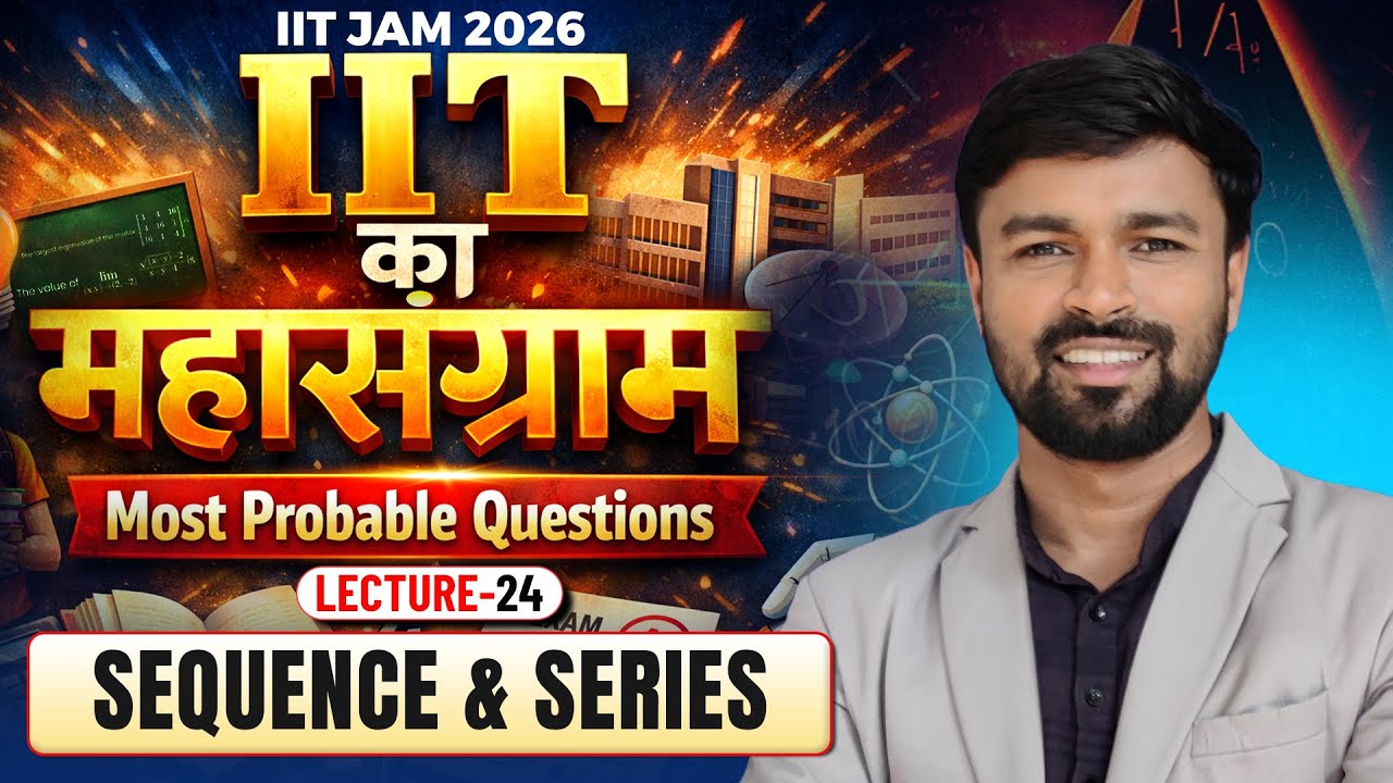 Sequence & Series | Most Probable Question | IIT JAM Mathematics 2026 | Lec-24 | IFAS |