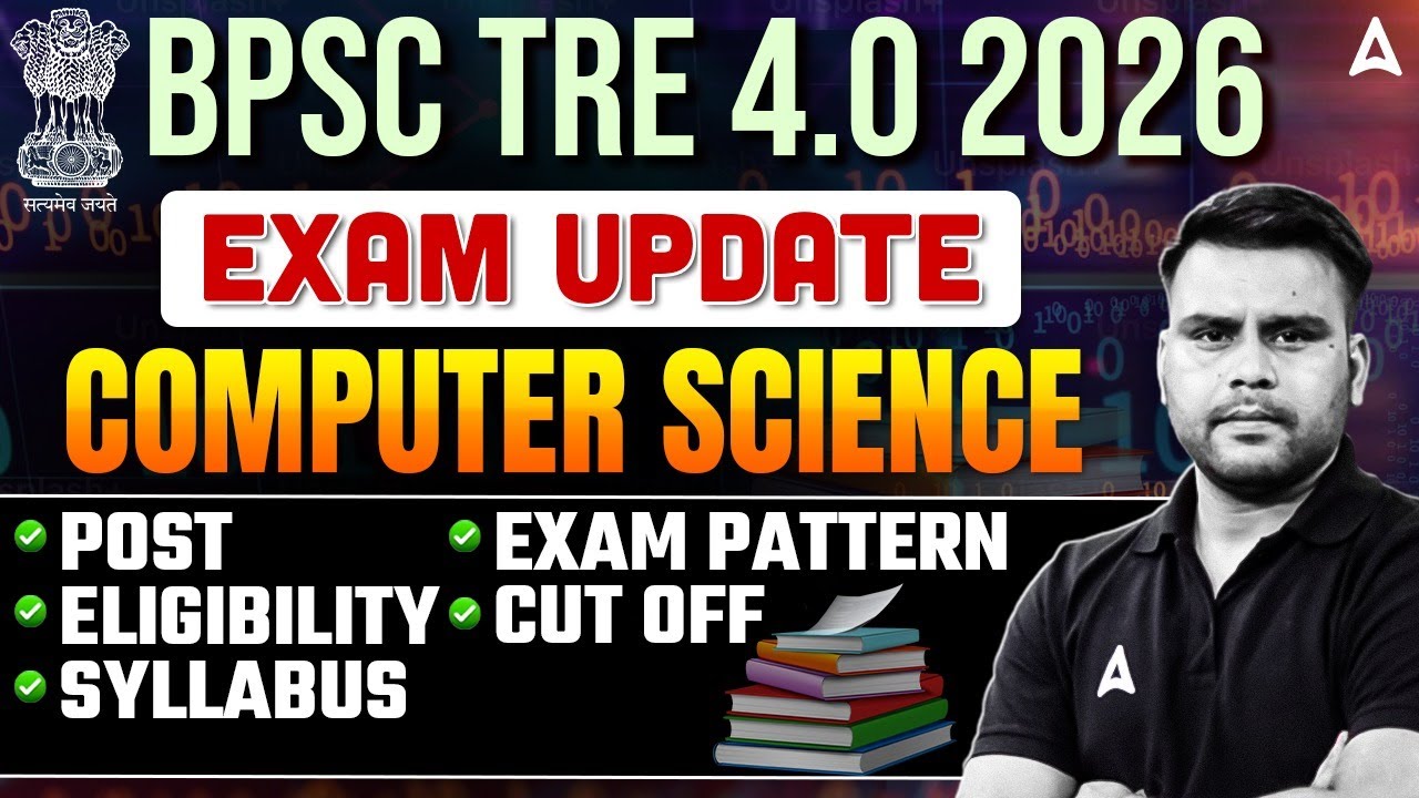 BPSC TRE 4.0 2026 | Computer Science Syllabus, Eligibility & Exam Pattern | Full Details