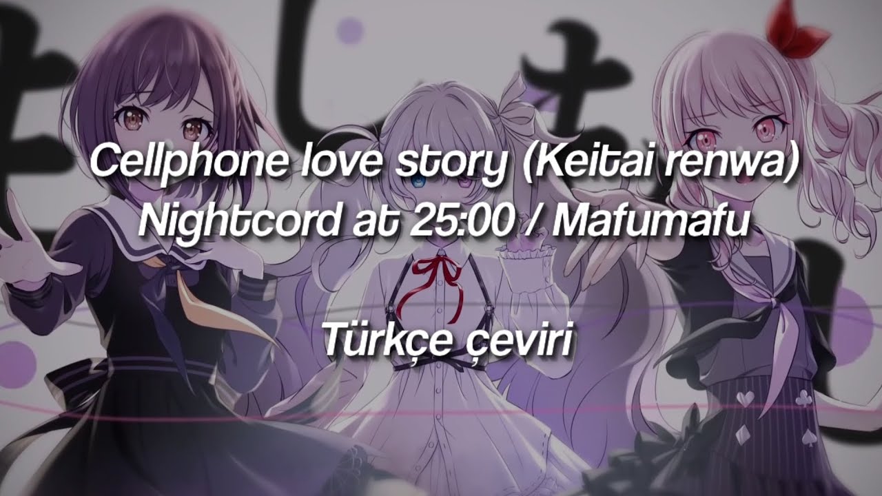 Cellphone love story (Keitai renwa) - Nightcord at 25:00 / Mafumafu (Türkçe çeviri)