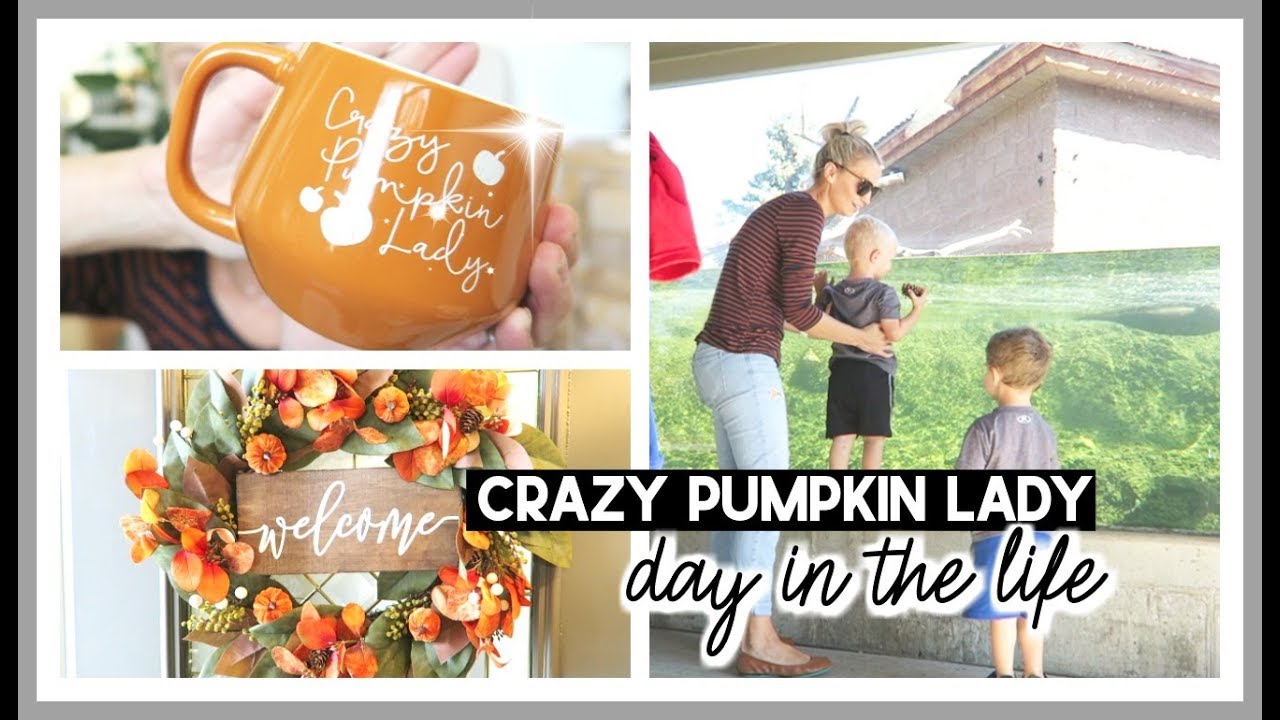 CRAZY PUMPKIN LADY! | DAY IN THE LIFE OF A STAY AT HOME MOM 2019