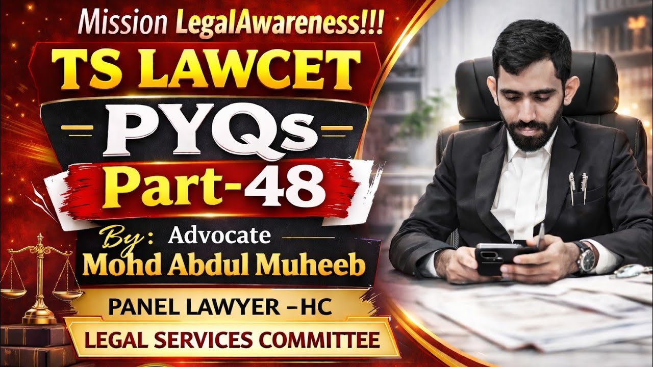 LAWCET PYQ DISCUSSION PART 48 BY ADV  ABDUL MUHEEB SIR