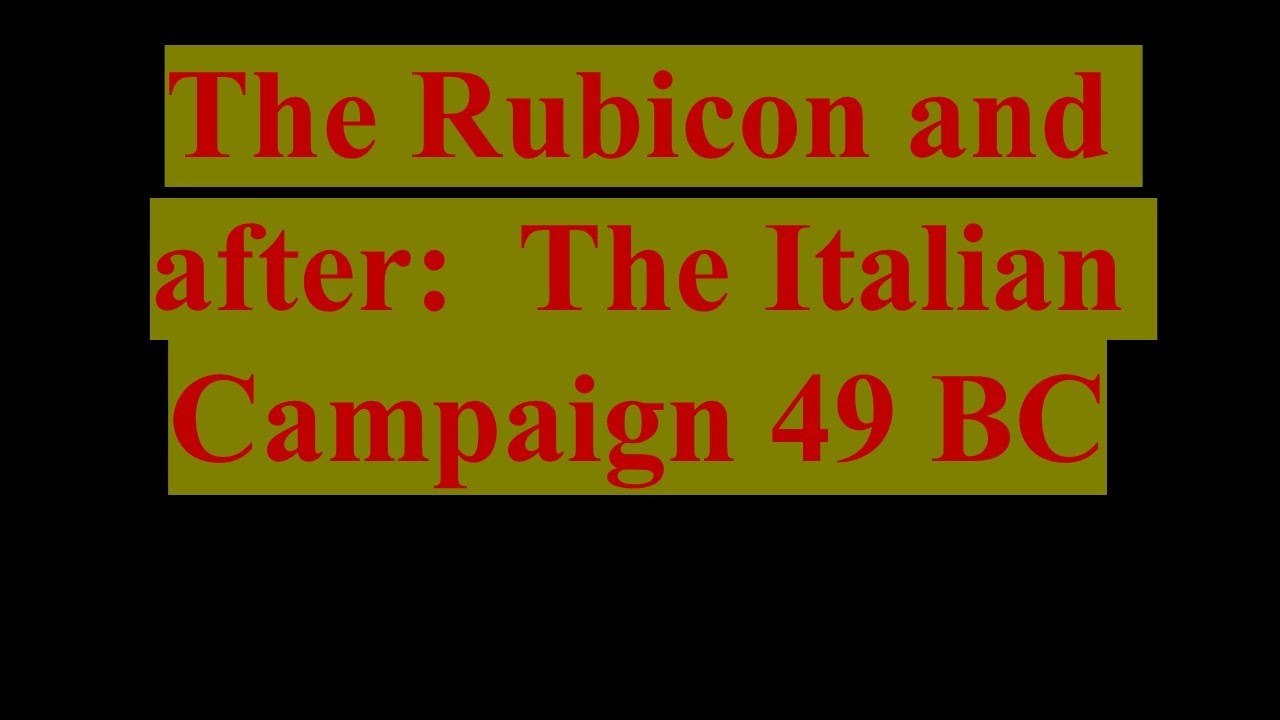Caesar and the clemency at Corfinium - The Italian campaign of 49 BC