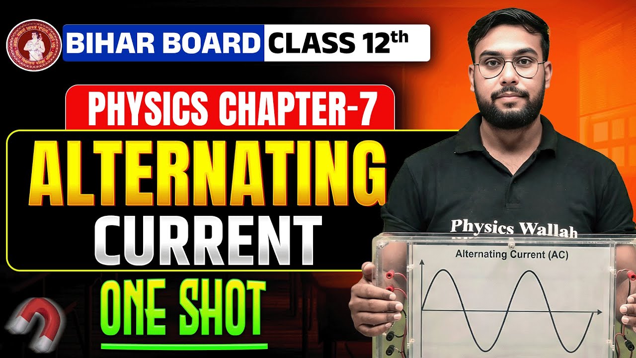 𝐁𝐢𝐡𝐚𝐫 𝐁𝐨𝐚𝐫𝐝 𝐂𝐥𝐚𝐬𝐬 𝟏𝟐𝐭𝐡 𝐏𝐡𝐲𝐬𝐢𝐜𝐬 𝐂𝐡𝐚𝐩𝐭𝐞𝐫 𝟕 | 𝐀𝐥𝐭𝐞𝐫𝐧𝐚𝐭𝐢𝐧𝐠 𝐂𝐮𝐫𝐫𝐞𝐧𝐭 𝐎𝐧𝐞 𝐒𝐡𝐨𝐭 | 𝐁𝐢𝐡𝐚𝐫 𝐁𝐨𝐚𝐫𝐝 𝐄𝐧𝐠𝐥𝐢𝐬𝐡 𝐌𝐞𝐝𝐢𝐮𝐦