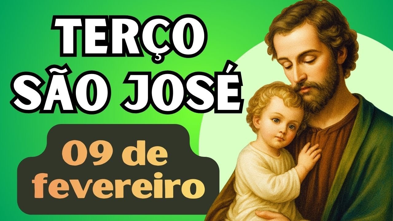 TERÇO DE SÃO JOSÉ - 09/02/26