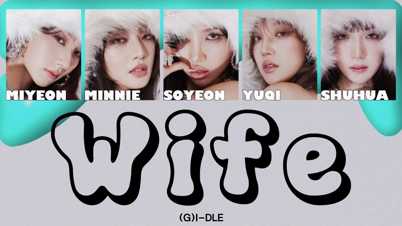 ［Wife］(G)I-DLE 日本語訳