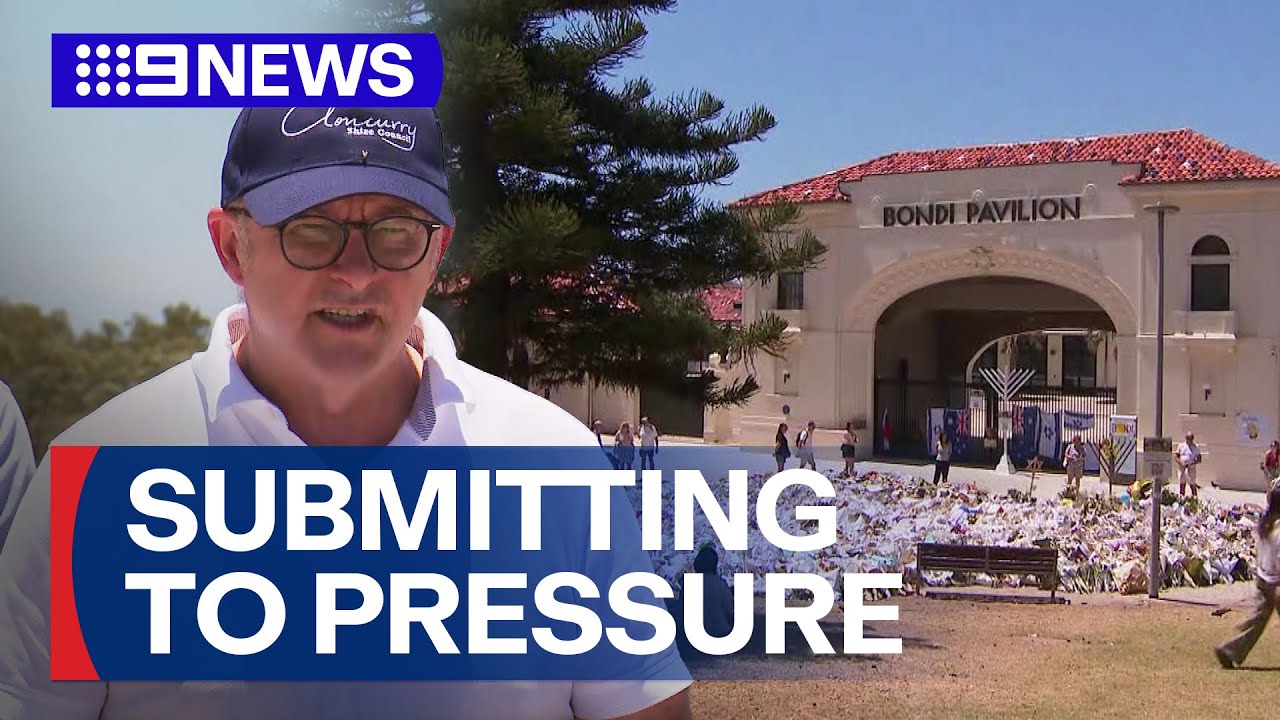 Anthony Albanese submits to pressure for a federal Royal Commission into Bondi | 9 News Australia