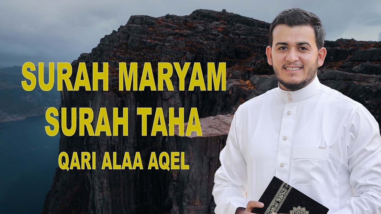 MUROTAL Al QURAN MERDU، SURAH MARYAM، TAHA، QARI ALAA AQEL