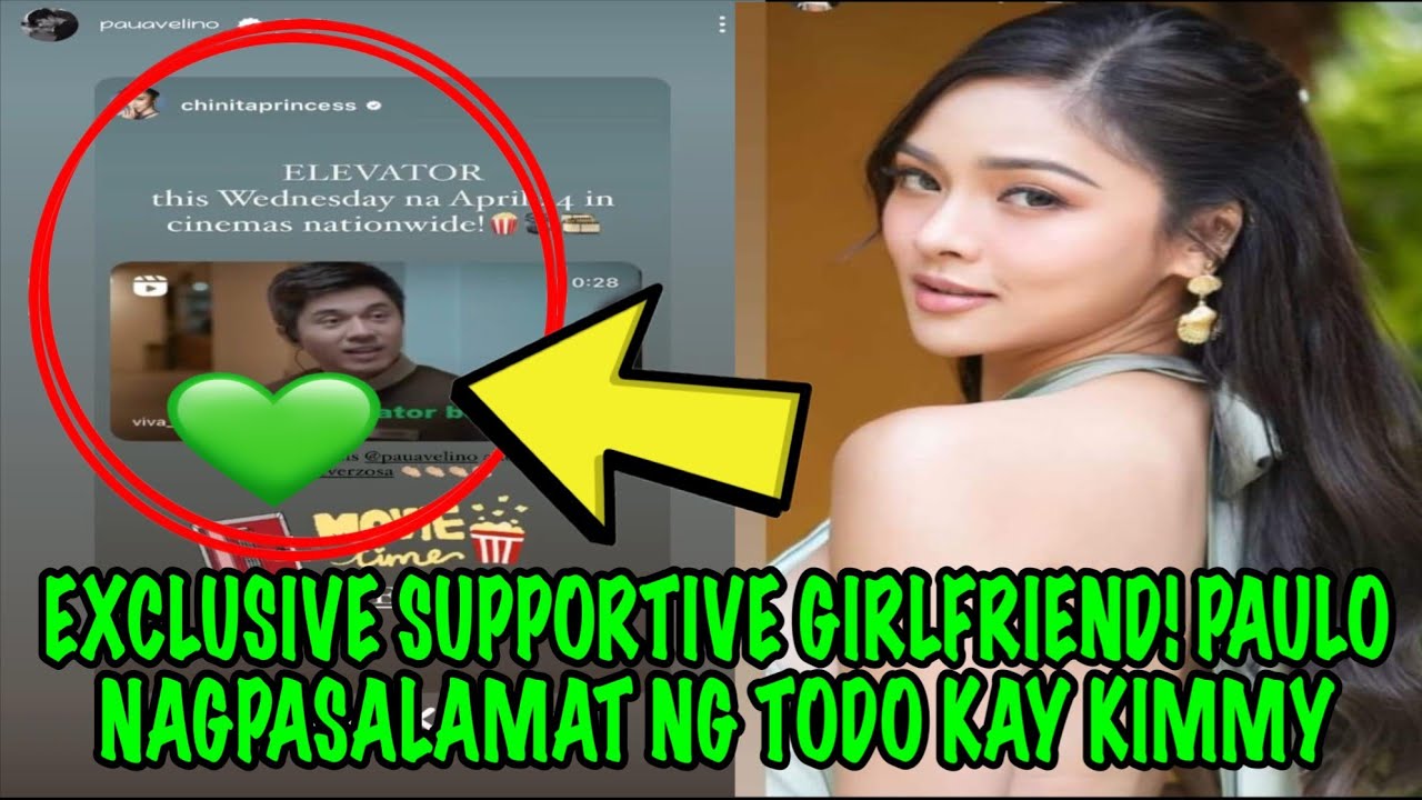 EXCLUSIVE SUPPORTIVE GIRLFRIEND ❣️ PAULO NAGPASALAMAT NG TODO KAY KIMMY