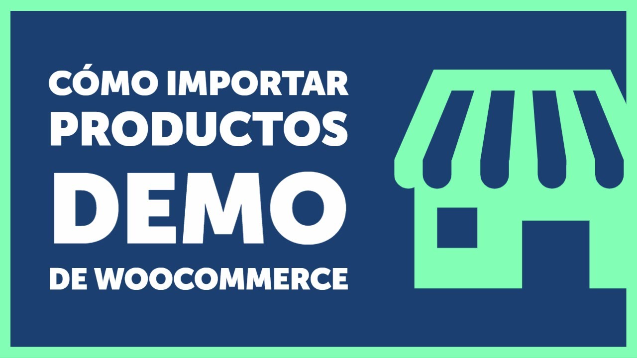 🛍️ Cómo importar productos de prueba a WooCommerce (Actualizado 2020)