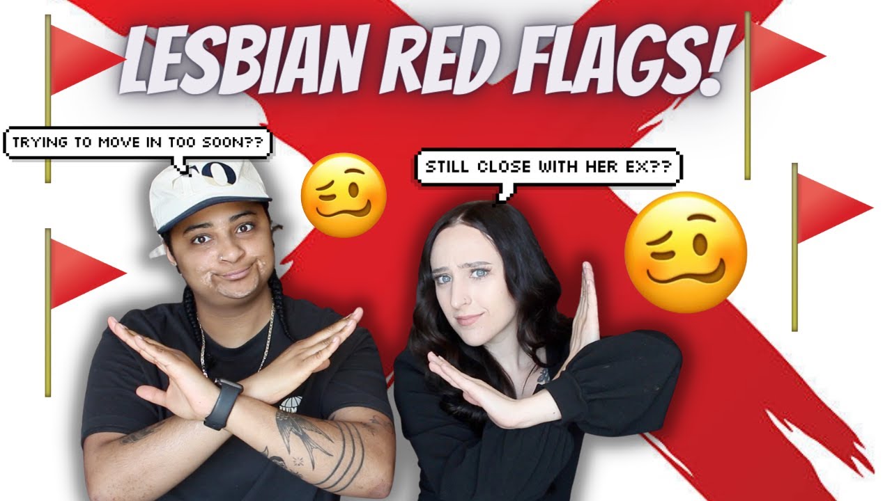 🚩LESBIAN RED FLAGS 🚩 (PART 1)