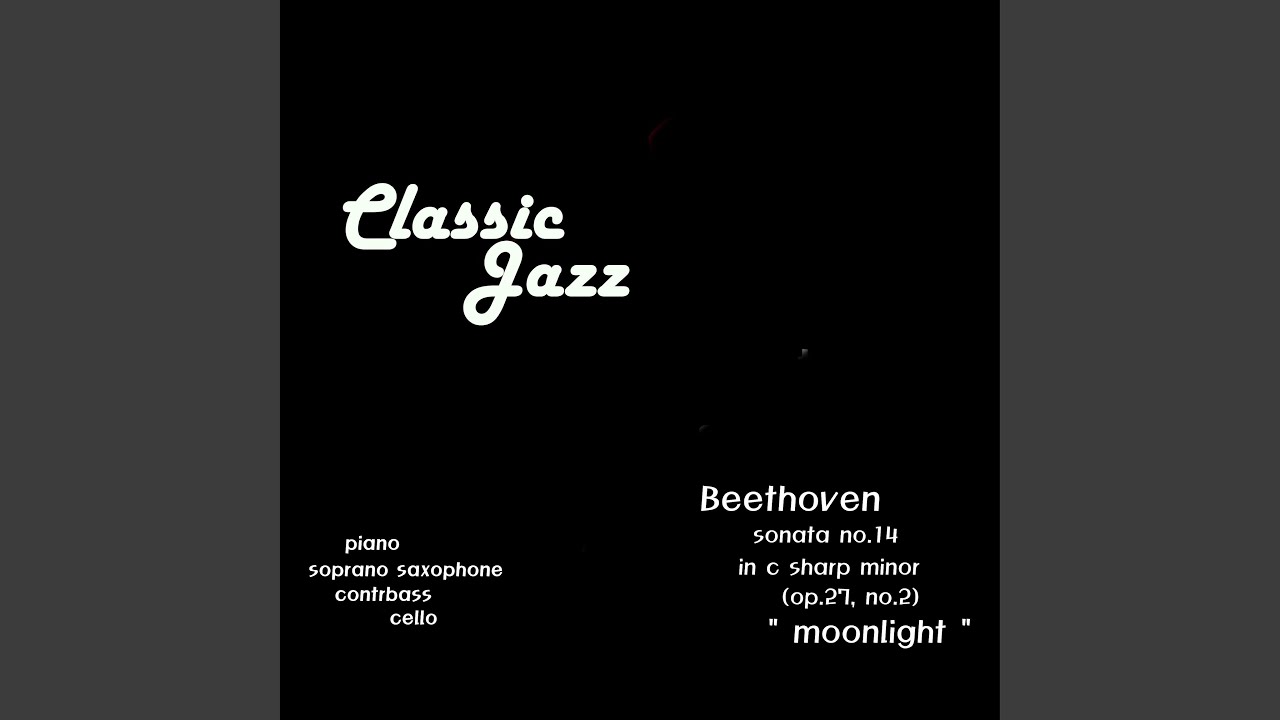 Beethoven (Sonata No 14 In C Sharp Minor (Op.27, No.2) "Moonlight" : I. Adagio)