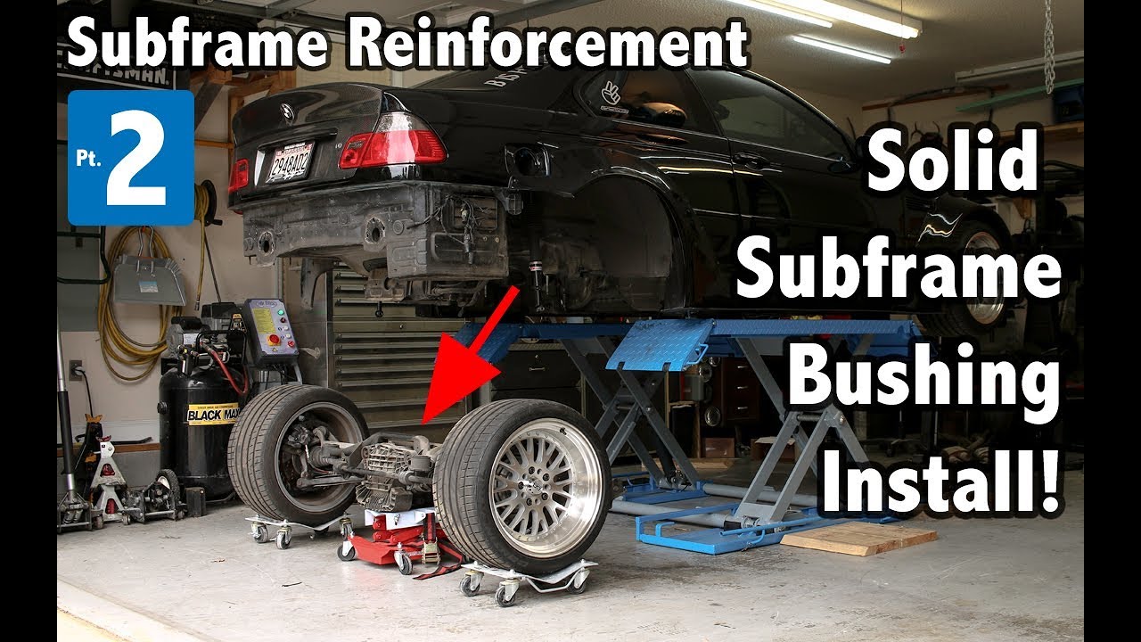 Subframe Reinforcement Pt 2 Solid Subframe Bushings | E46 M3