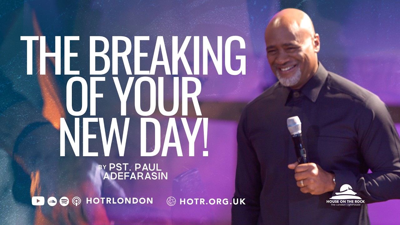 The Breaking Of Your New Day | By Pastor Paul Adefarasin | 08.03.2026