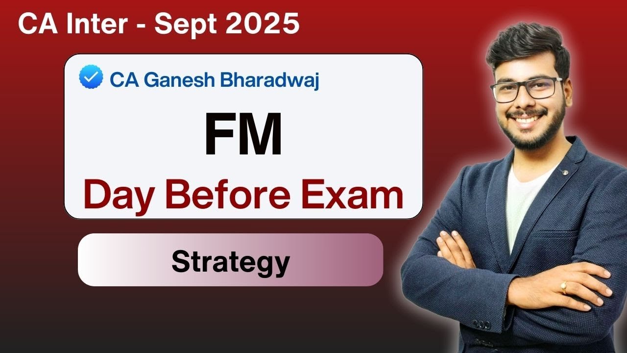Financial Management | FM Day Before Exam Strategy Sep 2025