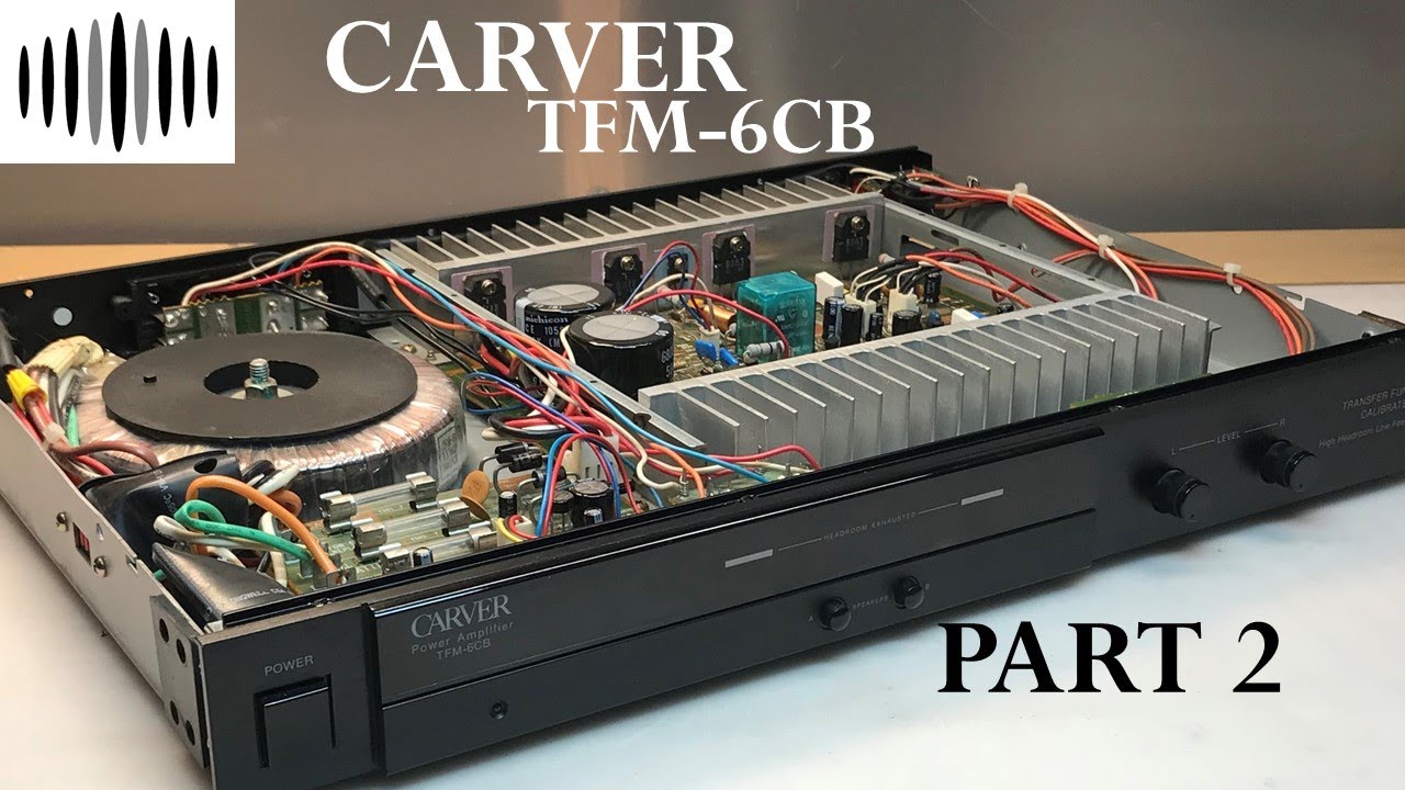 DR #29 - Carver TFM-6CB Repair - Part 2