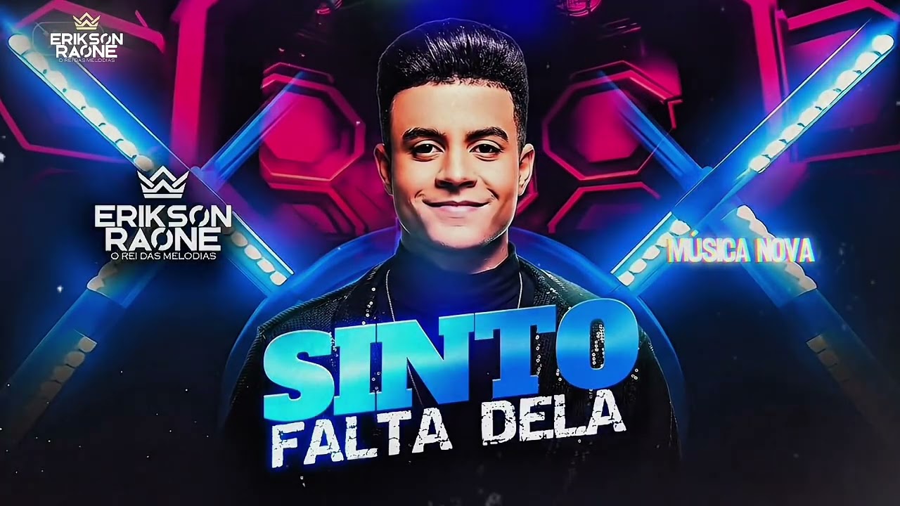 Sinto Falta Dela - Erikson Raone - Música Nova 2026