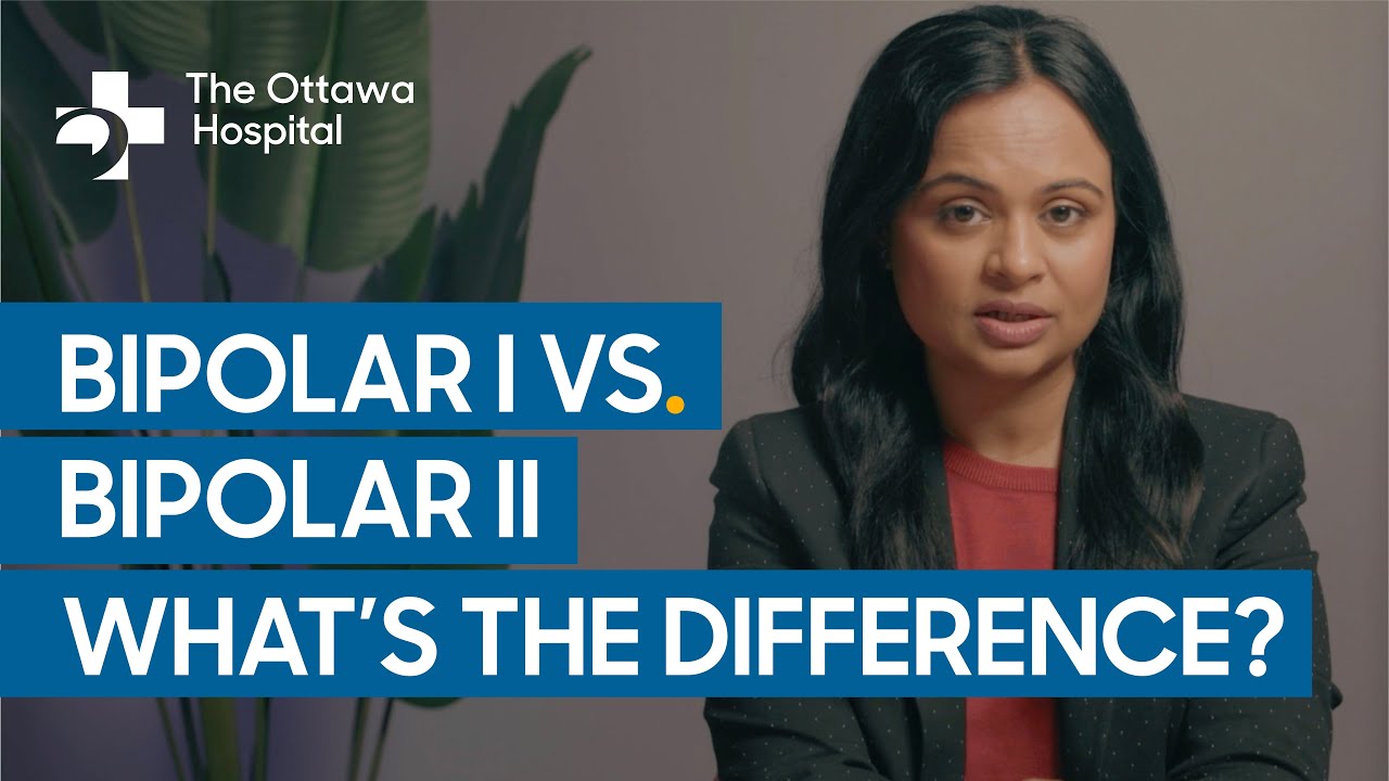 Bipolar I vs. bipolar II : Key differences and common misconceptions