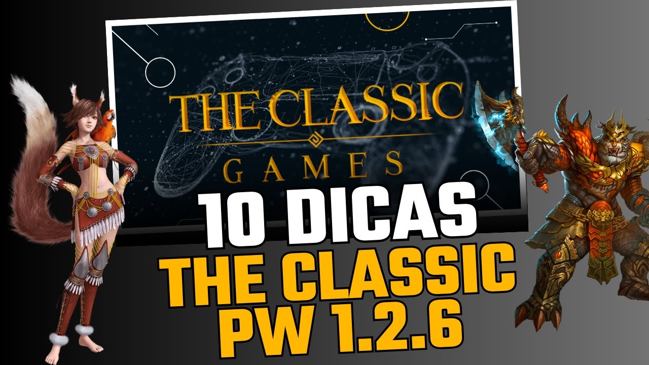 10 Dicas Essenciais para começar no The Classic PW 1.2.6