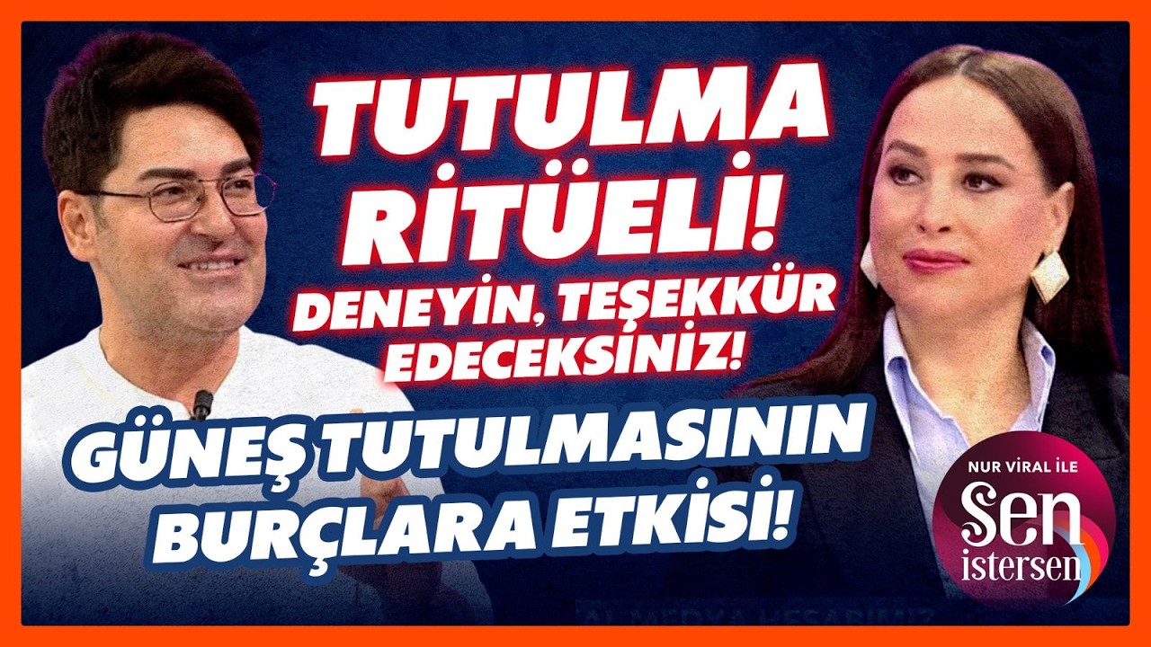 AŞKIN ASTROLOJİSİ Bu Ritüel Dilekleri Gerçek Yapıyor! Güneş Tutulmasının Burçlara Etkisi | Nur Viral