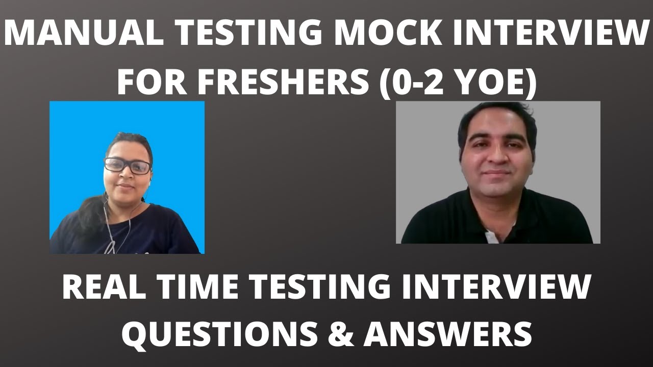 Manual Testing Interview Questions and Answers  - Manual Testing Mock Interview