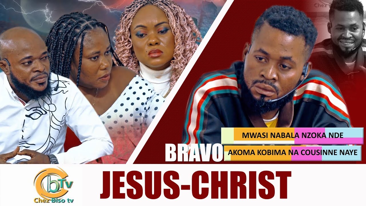 BRAVO JESUS-CHRIST : .NZ0KA MUASI NA BALA AZA LELE ABIMAKA NA C0USINE NAYE