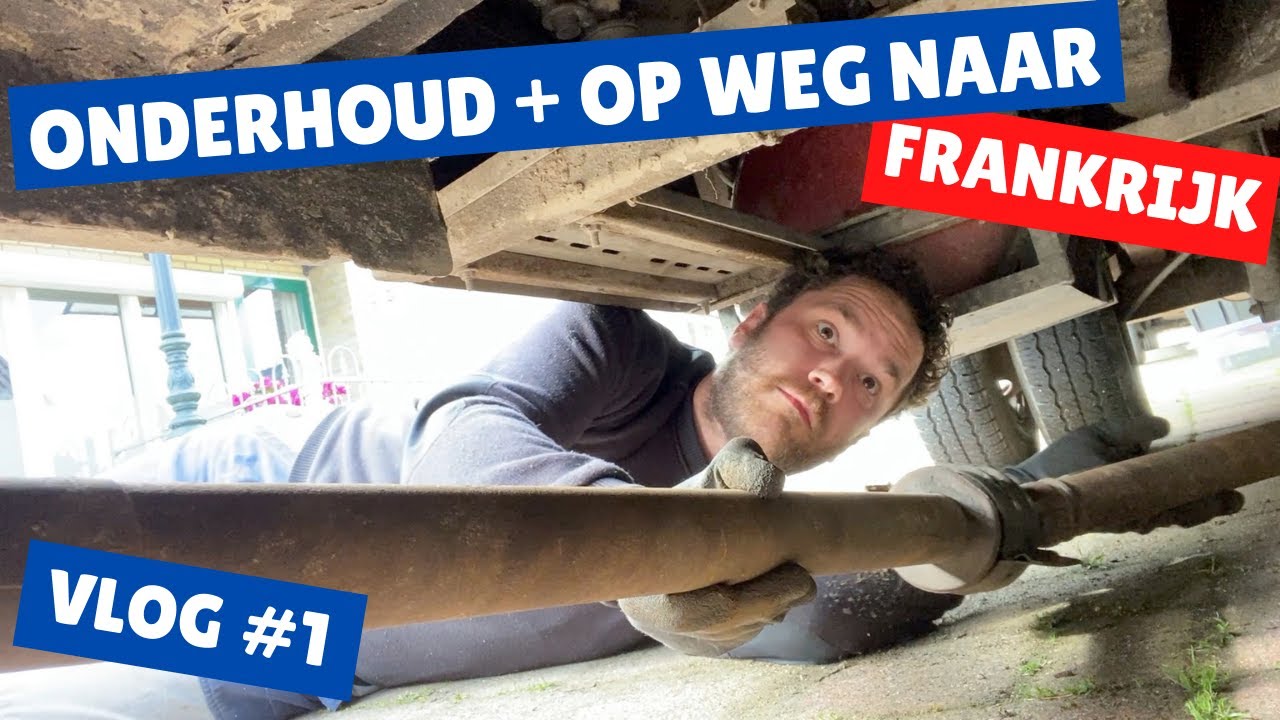 Vlog #1 | Werken in Frankrijk! | Onderhoud en eerste deel van de reis! | Op reis met Stijn
