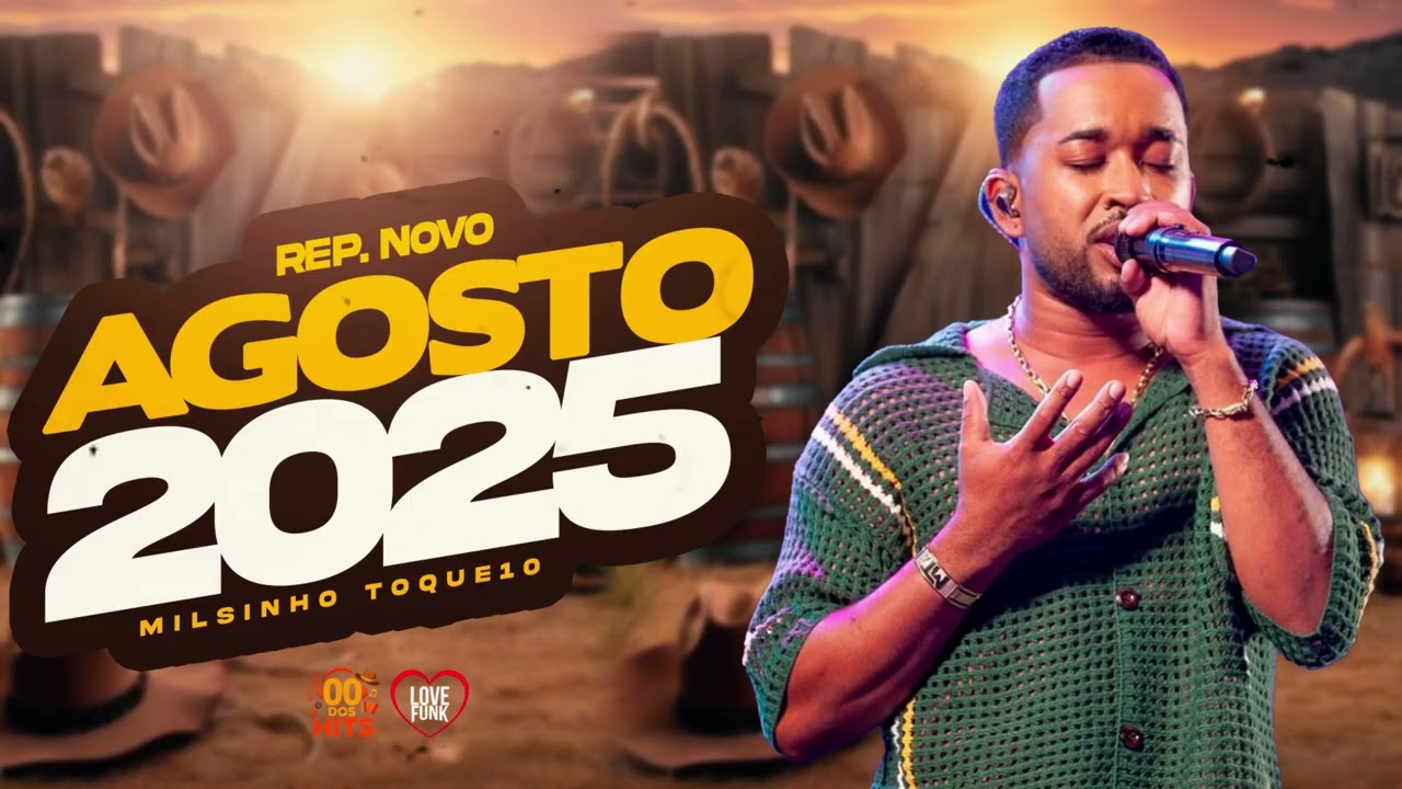 MILSINHO TOQUE DEZ - REPERTORIO AGOSTO 2025 - 10 MUSICAS NOVAS