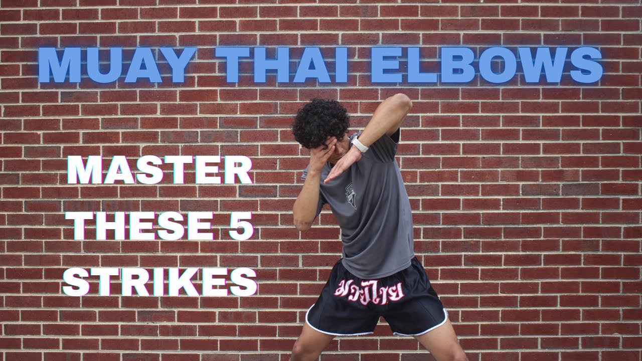 Muay Thai Basics: 5 Beginner Elbow Strikes