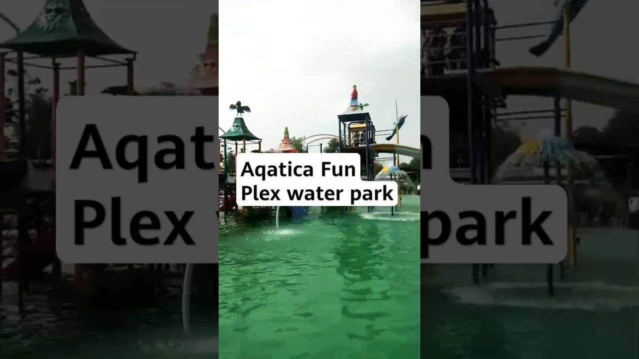 Aqatica Fun Plex Water Park 