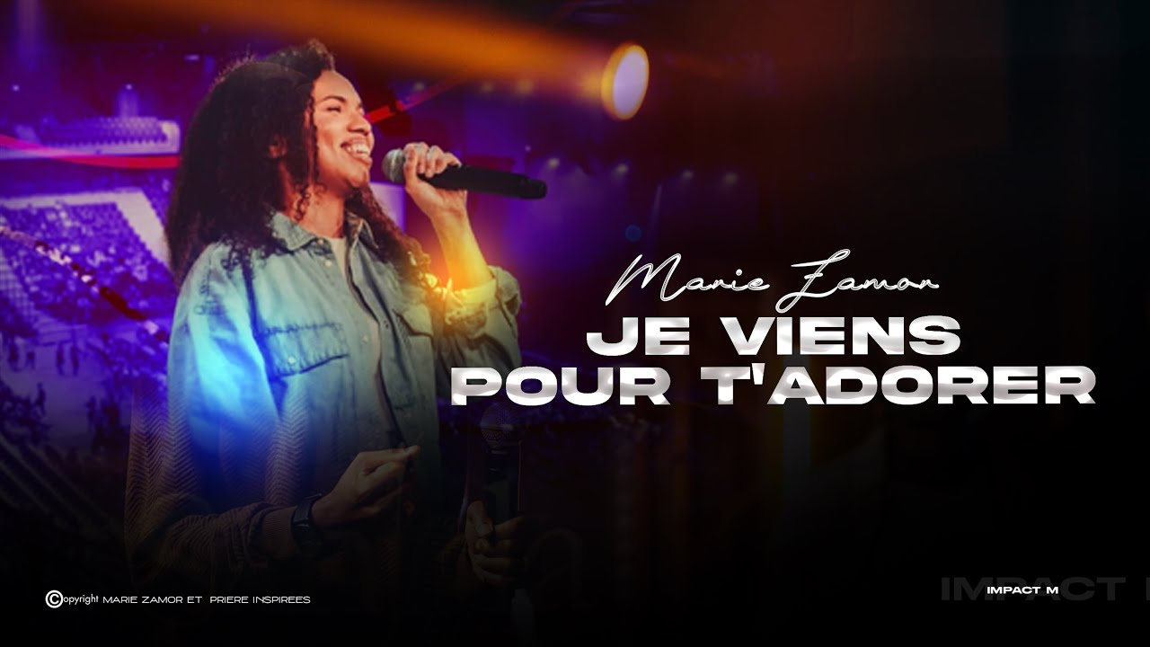 Marie Zamor Adoration je viens pour t’adorer