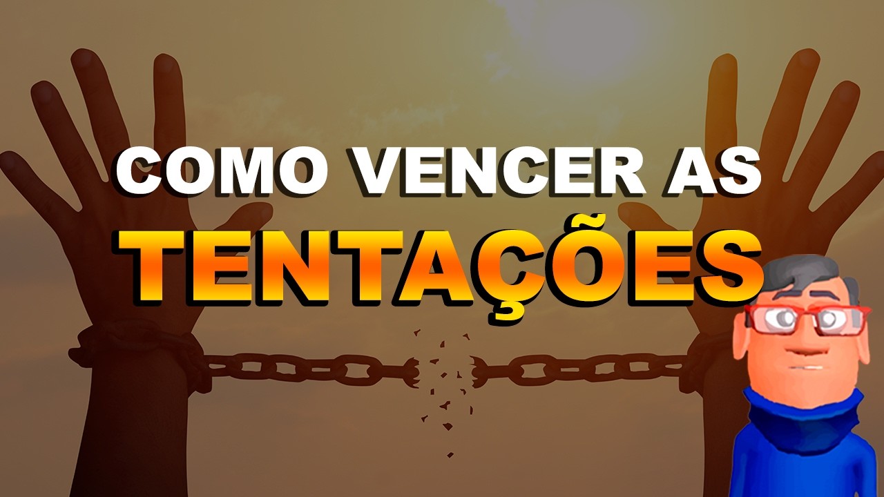 COMO VENCER AS TENTAÇÕES SEGUNDO A BÍBLIA - Minuto com Deus