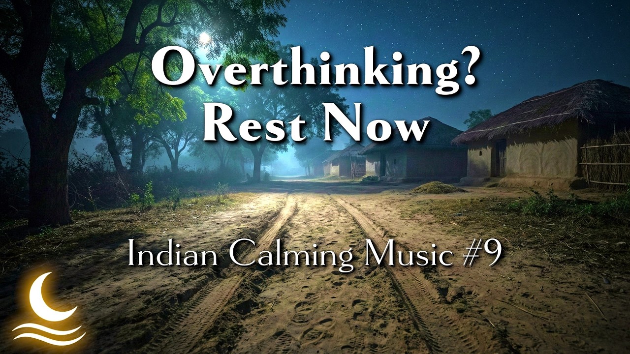 Indian Calm Music for Deep Sleep | 1 Hour Peaceful Night Sound #9