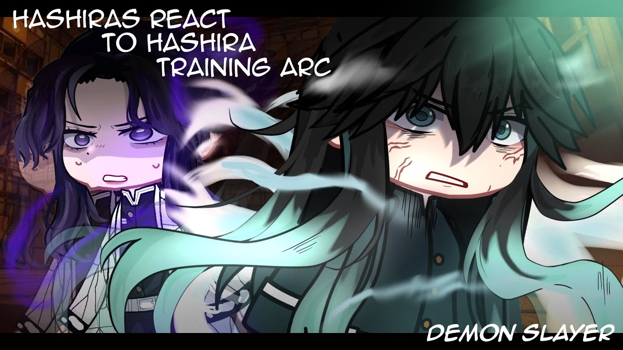 HASHIRAS REACT TO HASHIRA TRAINING ARC | DEMON SLAYER | FULL PARTS | GACHA CLUB