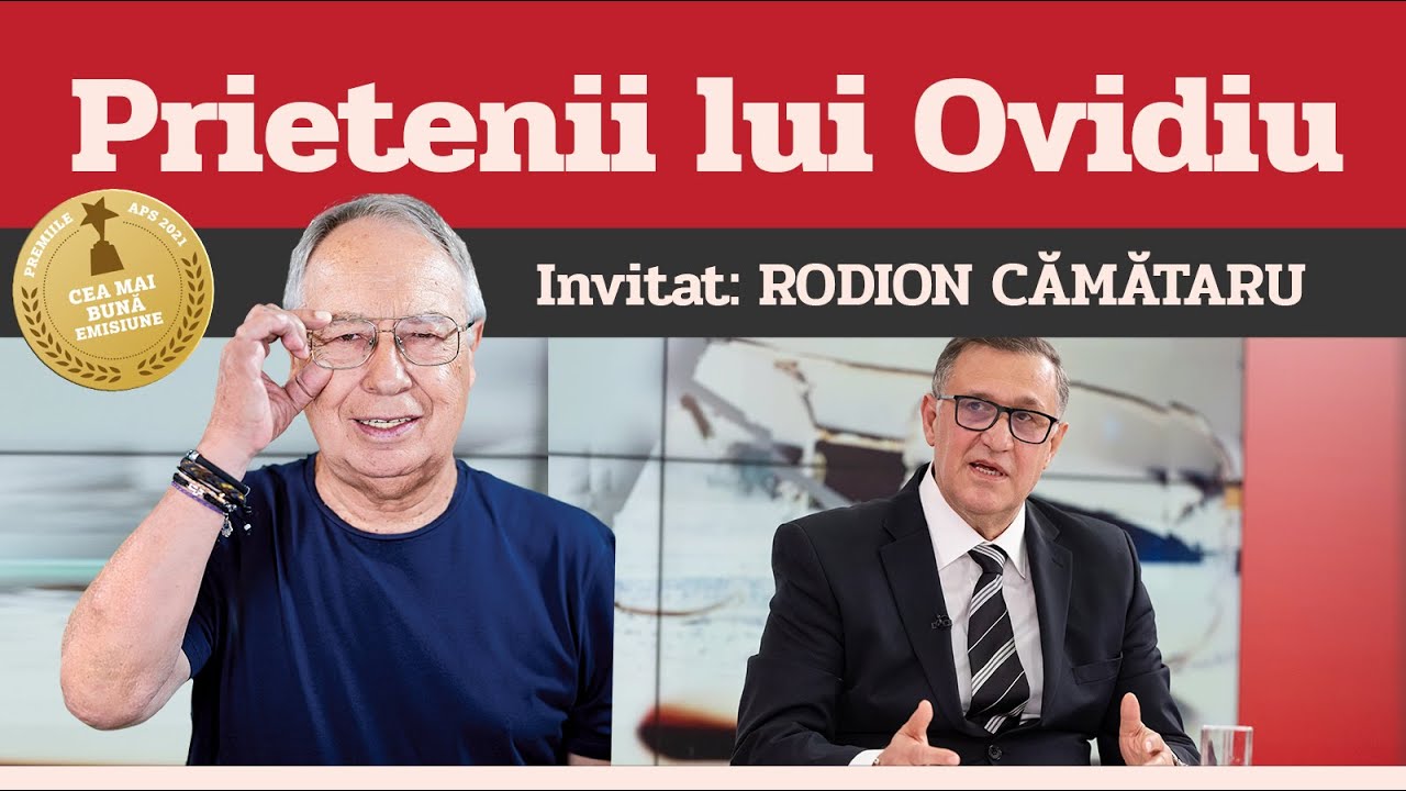 RODION CĂMĂTARU, invitat la Prietenii lui Ovidiu » EDIȚIA INTEGRALĂ (episodul 115)