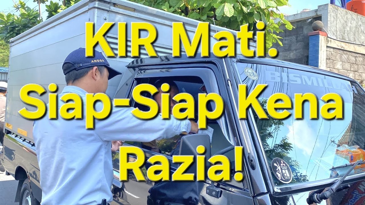 Surat KIR Mati? Waspada Razia Dishub Sedang Gencar Dilakukan!