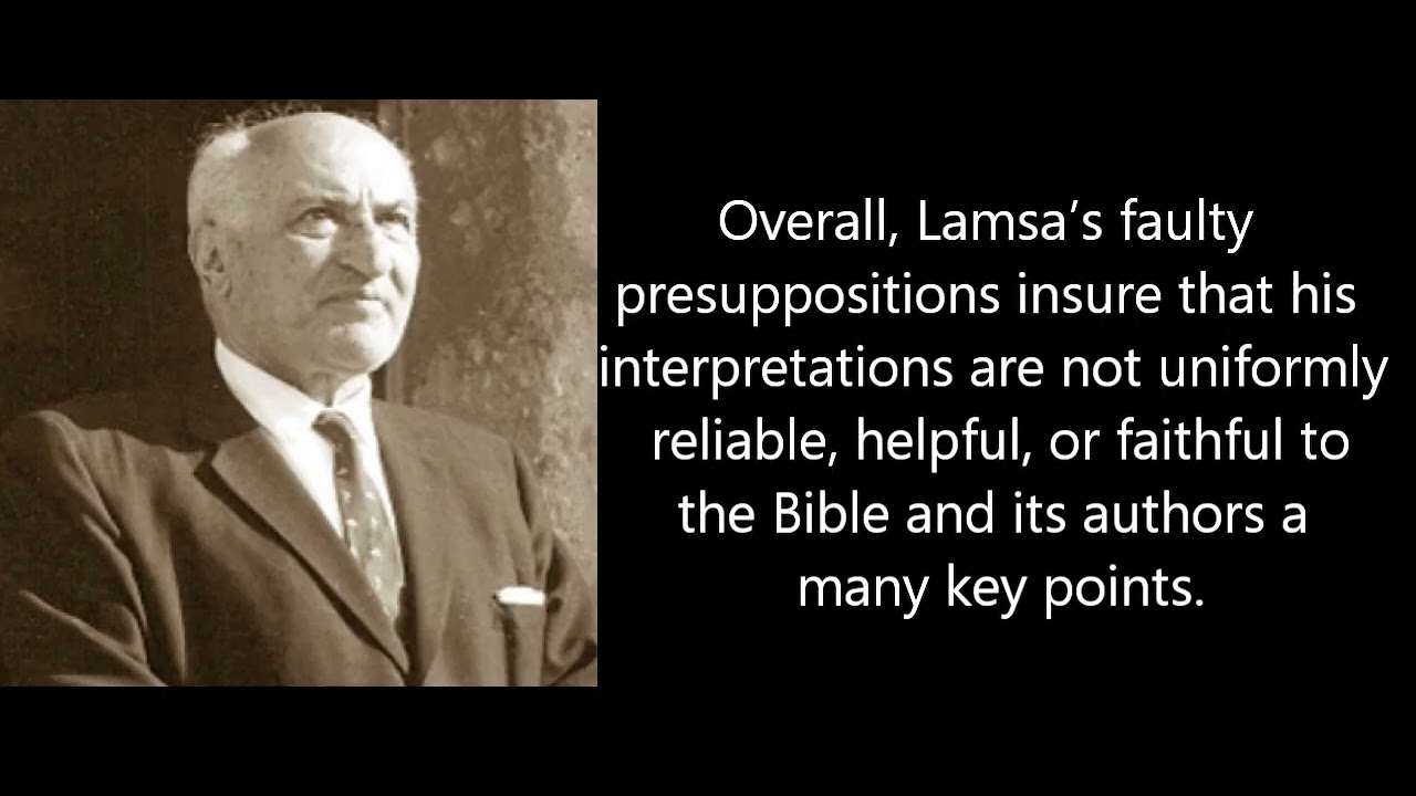 George Lamsa's interpreations: Faithful or Unreliable?