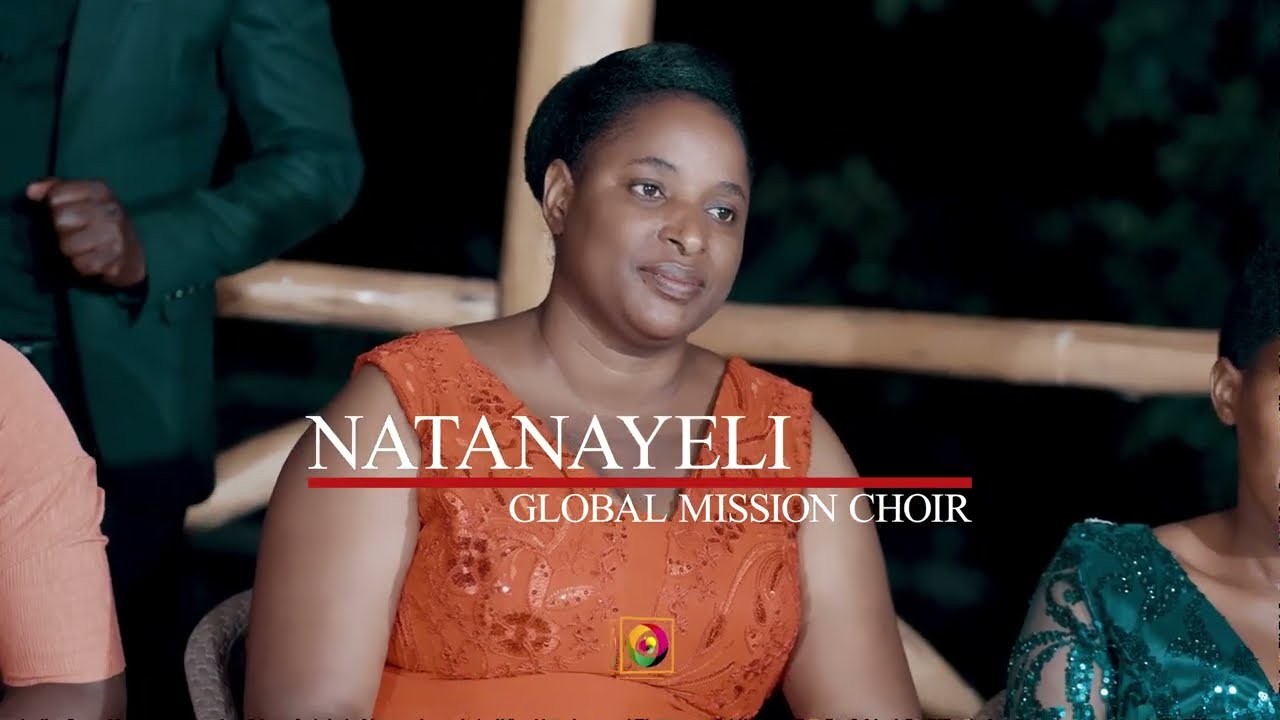 NATANAYELI Official Music Video Global Mission Choir mp4_2025
