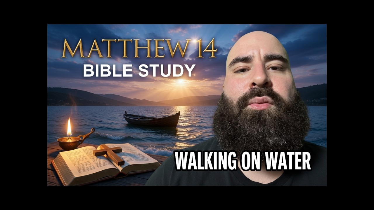 Matthew 14 | New Testament Bible Study