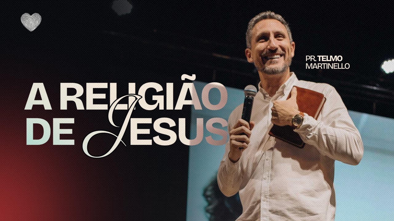 A religião de Jesus | Pr. Telmo Martinello | Abba Pai Church