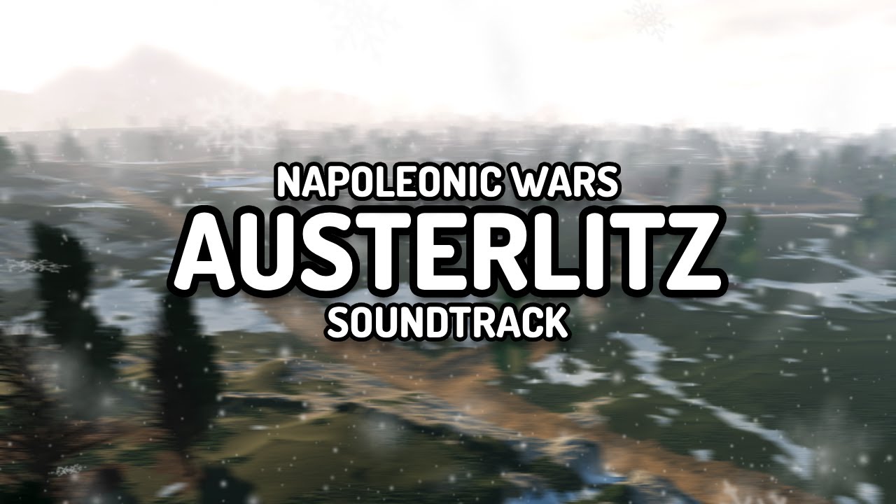 NAPOLEONIC WARS | Austerlitz Soundtrack
