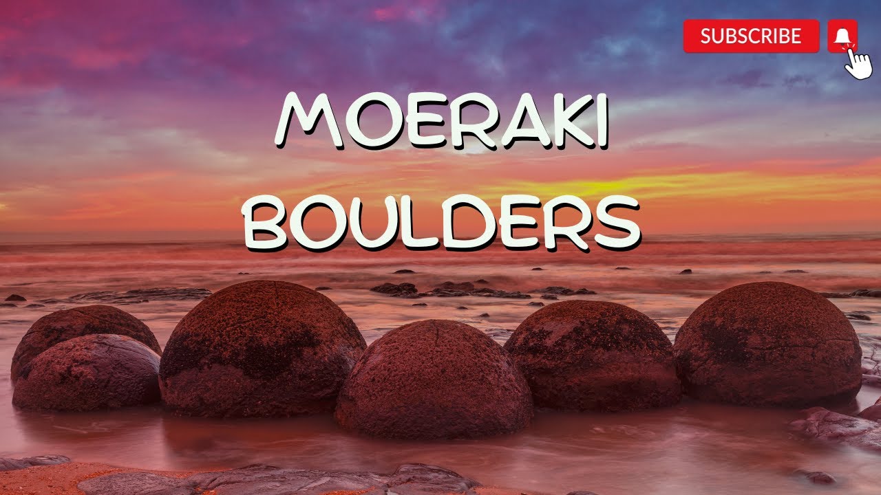 What Is Mysterious About Moeraki Boulders?