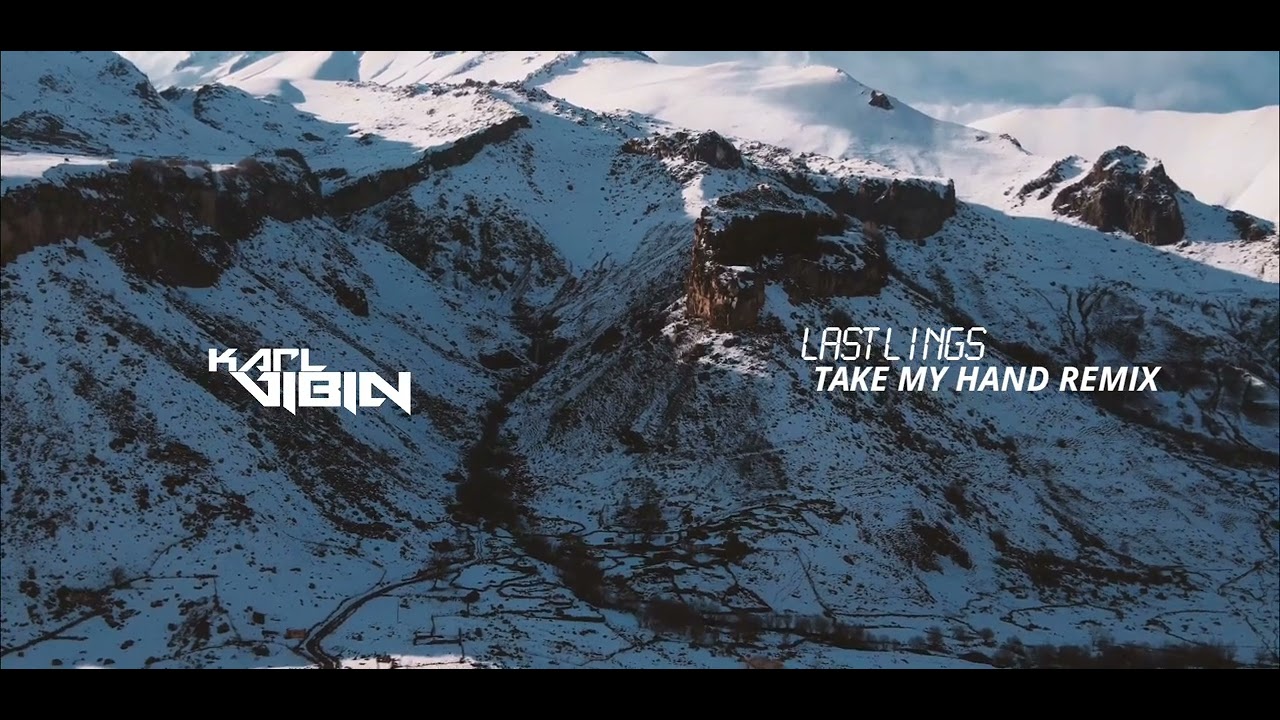 LASTLINGS - Take My Hand (KARL VIBIN Remix)