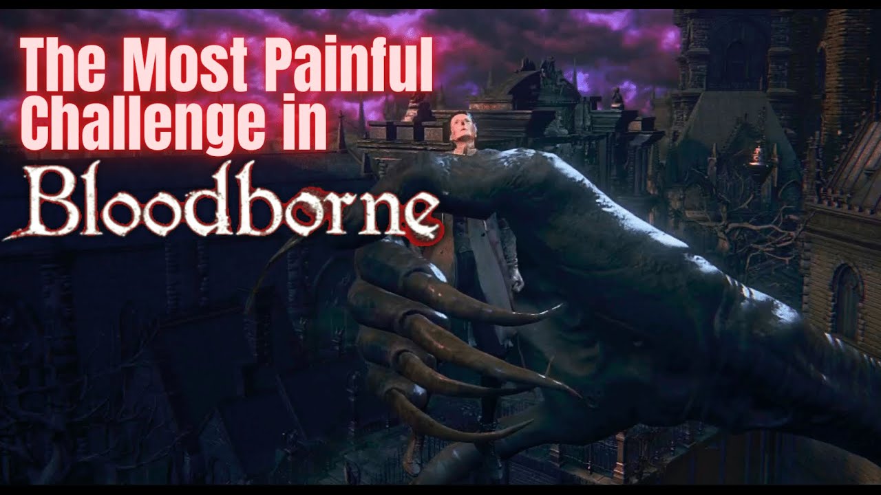I Finally Beat Bloodborne's Most Painful Chalice Dungeon!