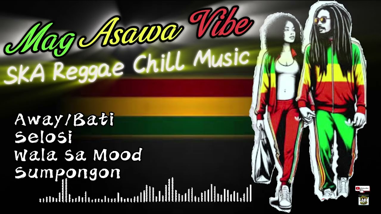 SKA REGGAE CHILL MUSIC MAG ASAWA VIBE🌿🌿🌿(Origina)/@dioboycupido1025