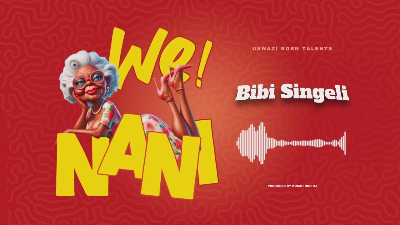 Bibi Singeli - We Nani (Official Audioa)