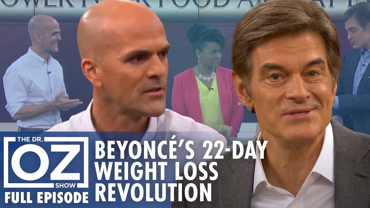 Beyoncé’s 22-Day Weight Loss Revolution | Dr. Oz | S6 | Ep 162 | Full Episode