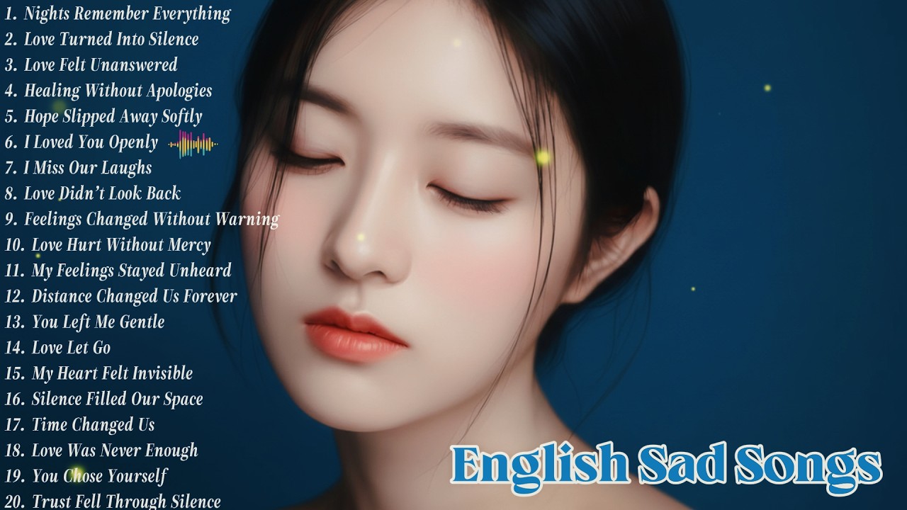 Sad Love Songs 2026 – Music for Broken Hearts & Lonely Souls #lonelysong #sadsong #sadsongs