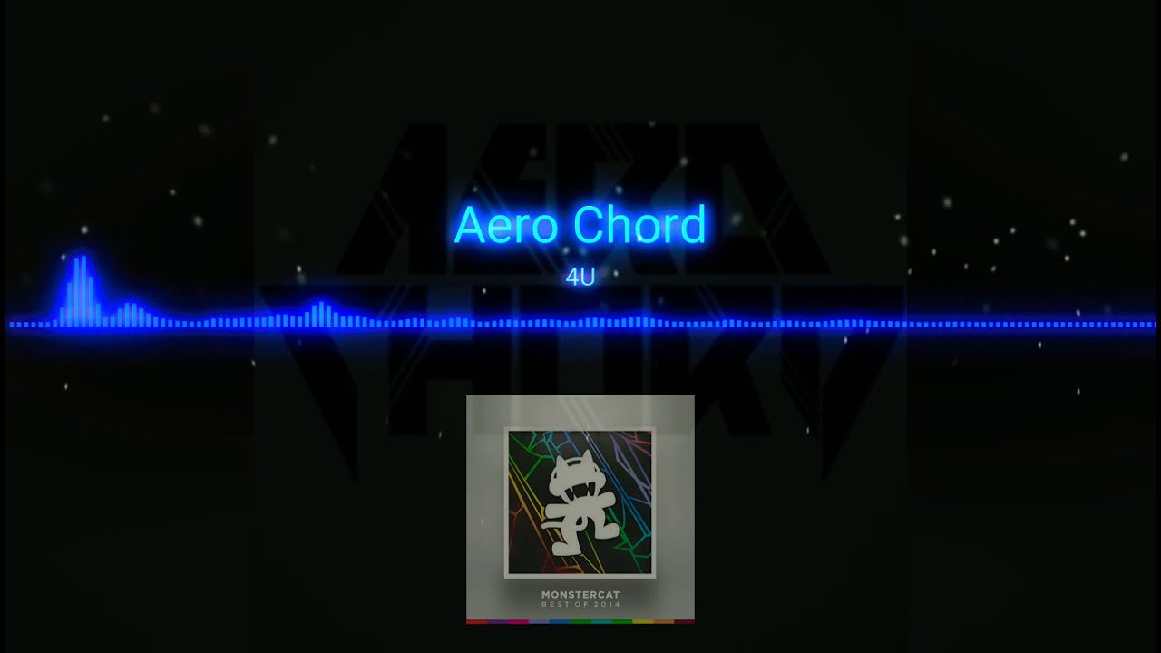 Aero Chord - 4U [MONSTERCAT] -Bass Boosted Mix